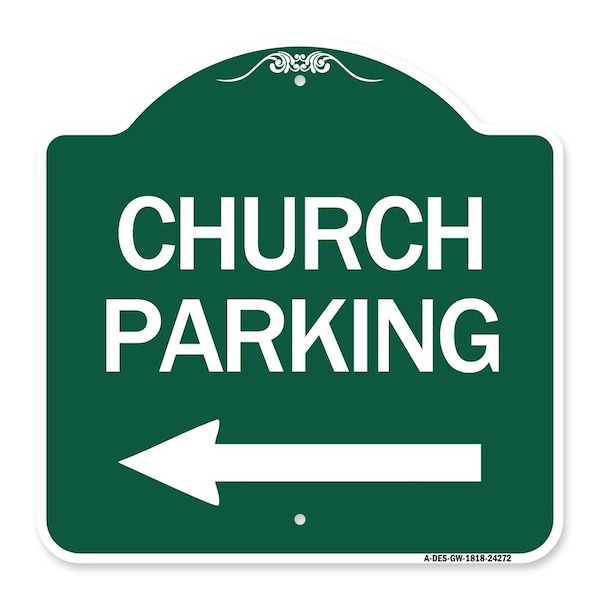 Signmission Church Parking With Left Arrow, Green & White Aluminum Architectural Sign, 18" x 18", GW-1818-24272 A-DES-GW-1818-24272 - main